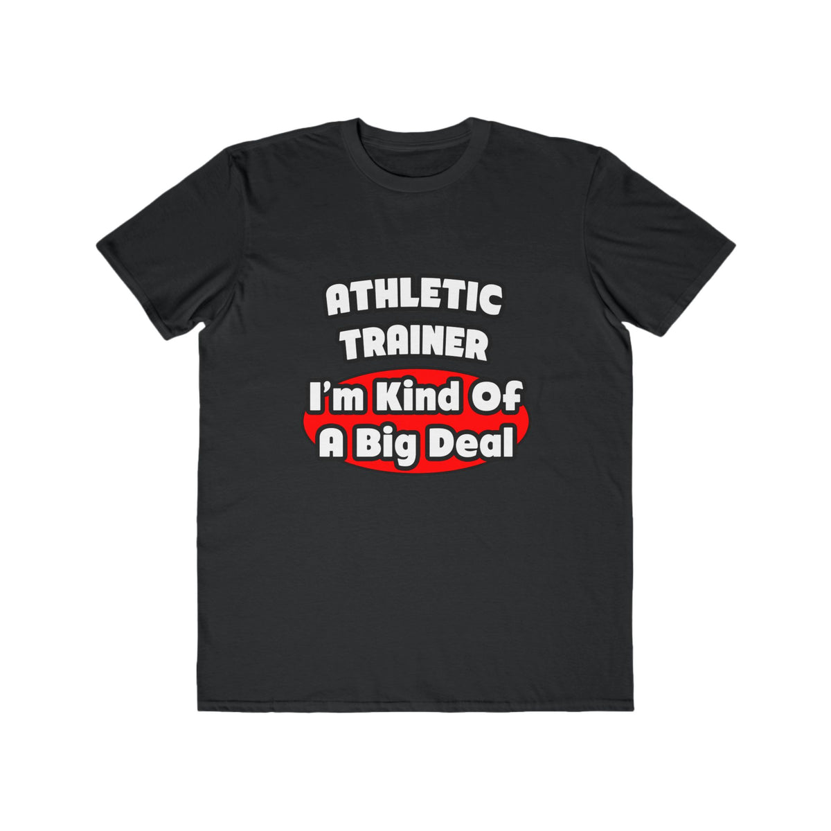 Athletic Trainer ... Big Deal - Men's Lightweight Fashion Tee