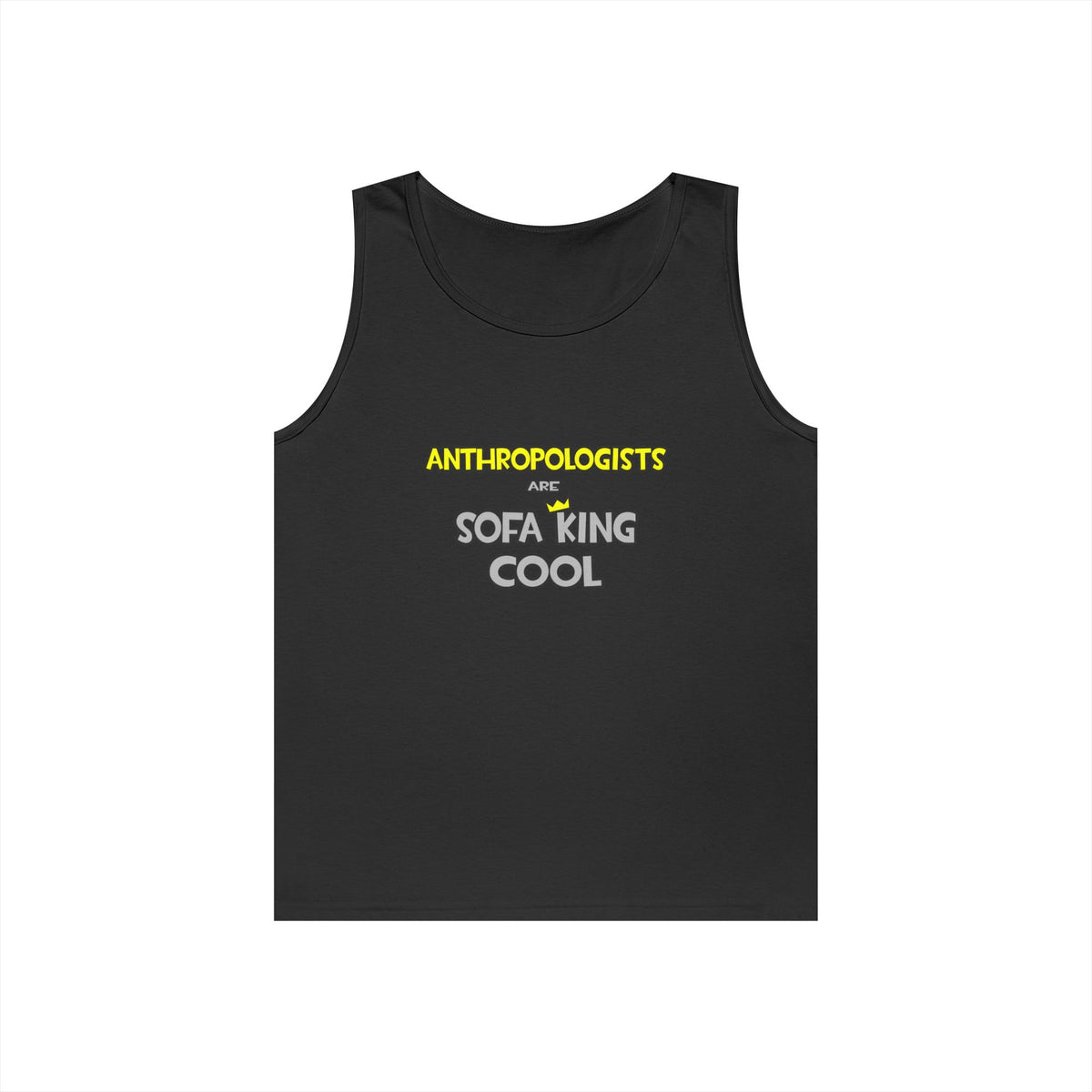 Anthropologists Are Sofa King Cool - Unisex Heavy Cotton Tank Top