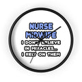 Miracles and Nurse Midwives - Wall Clock
