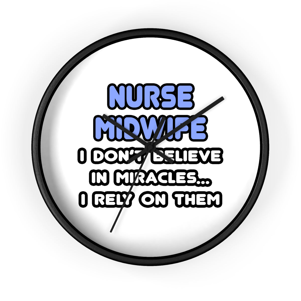 Miracles and Nurse Midwives - Wall Clock