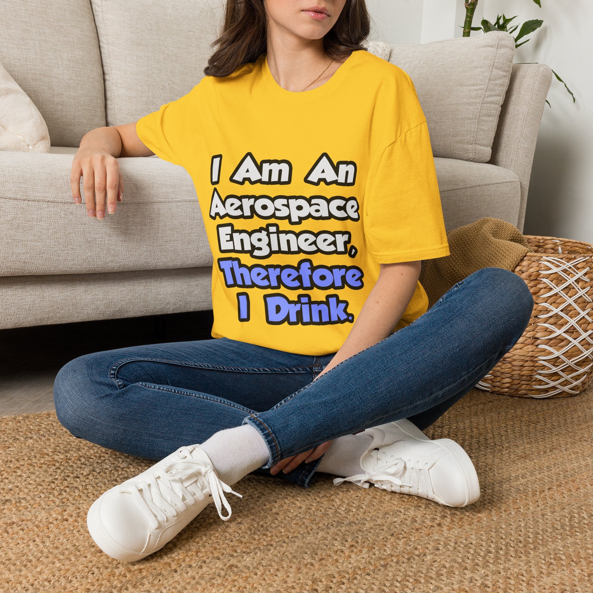 I Am An Aerospace Engineer, Therefore I Drink - Unisex Softstyle T-Shirt