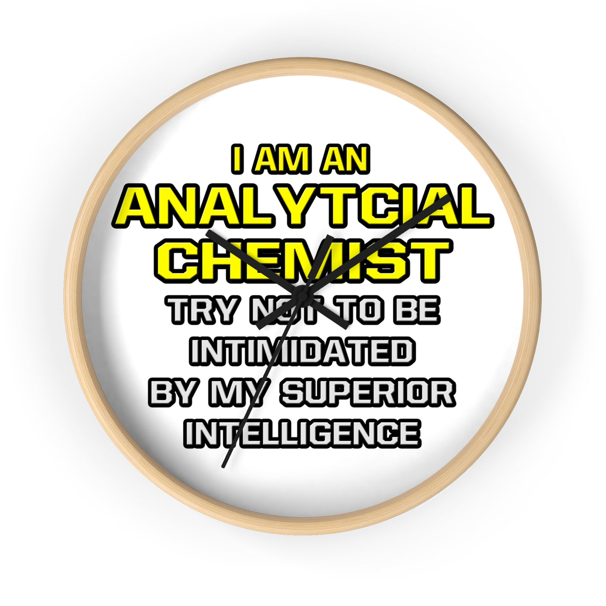Analytical Chemist...Superior Intelligence - Wall Clock