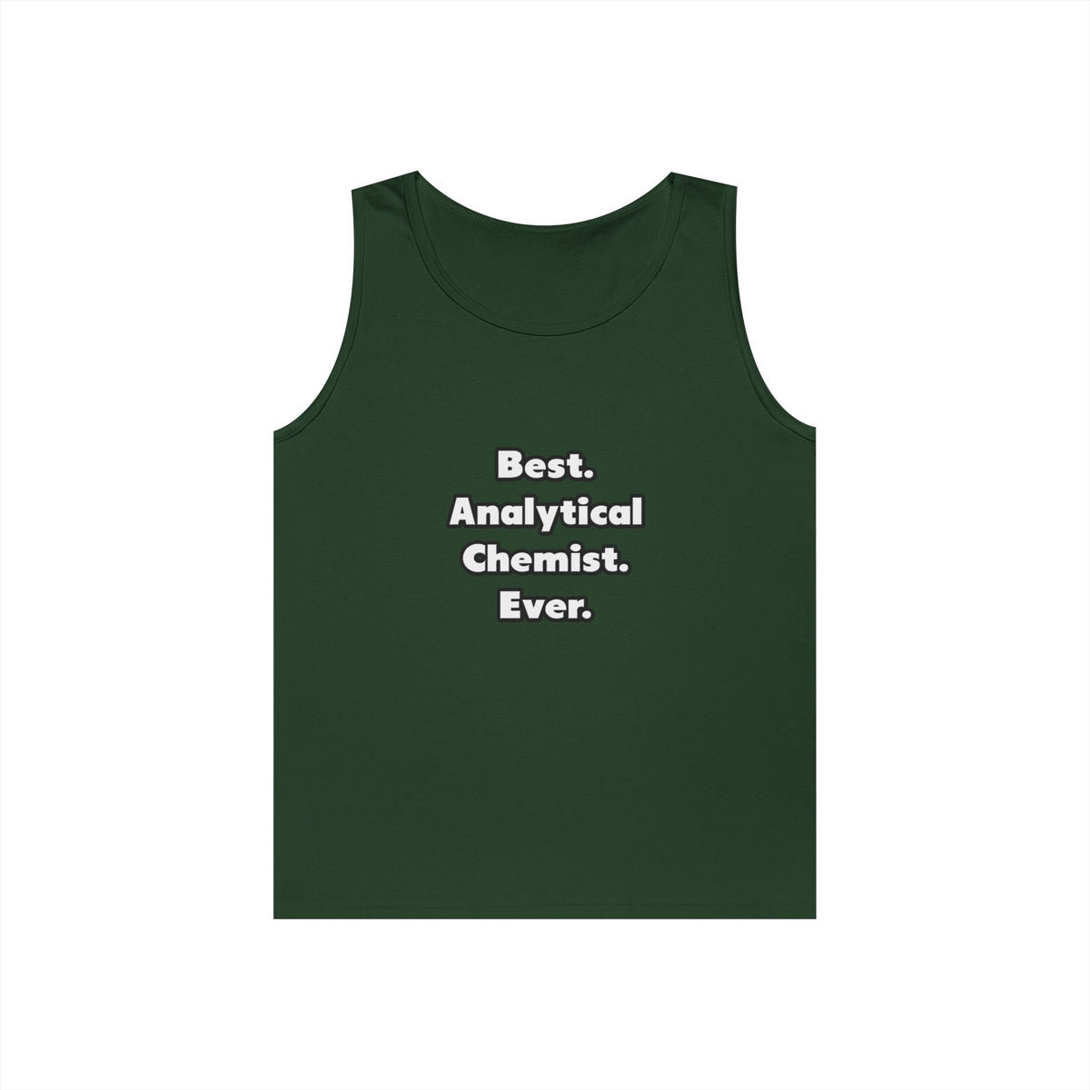 Best. Analytical Chemist. Ever - Unisex Heavy Cotton Tank Top