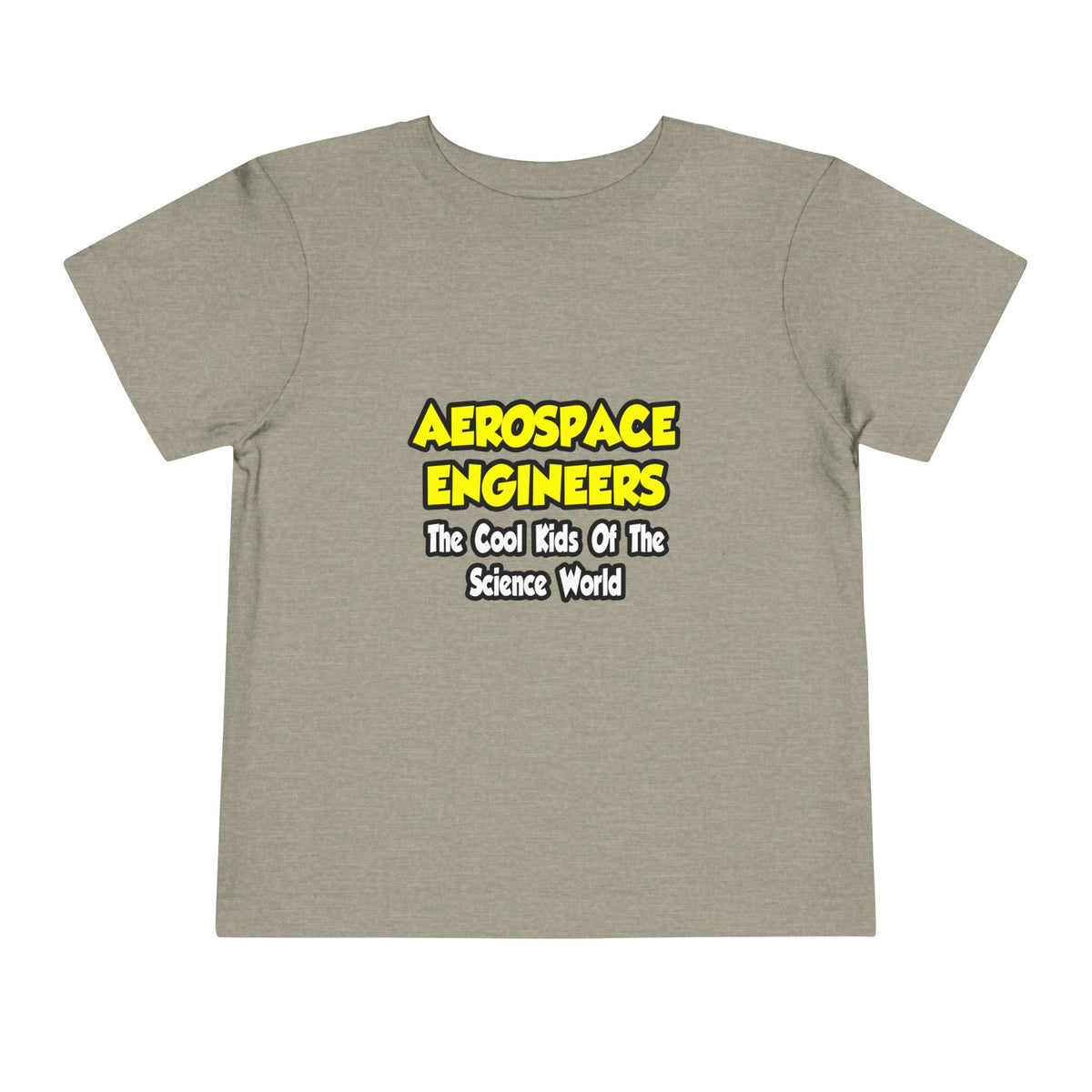 Aerospace Engineers...Cool Kids of Sci World - Toddler Short Sleeve Tee