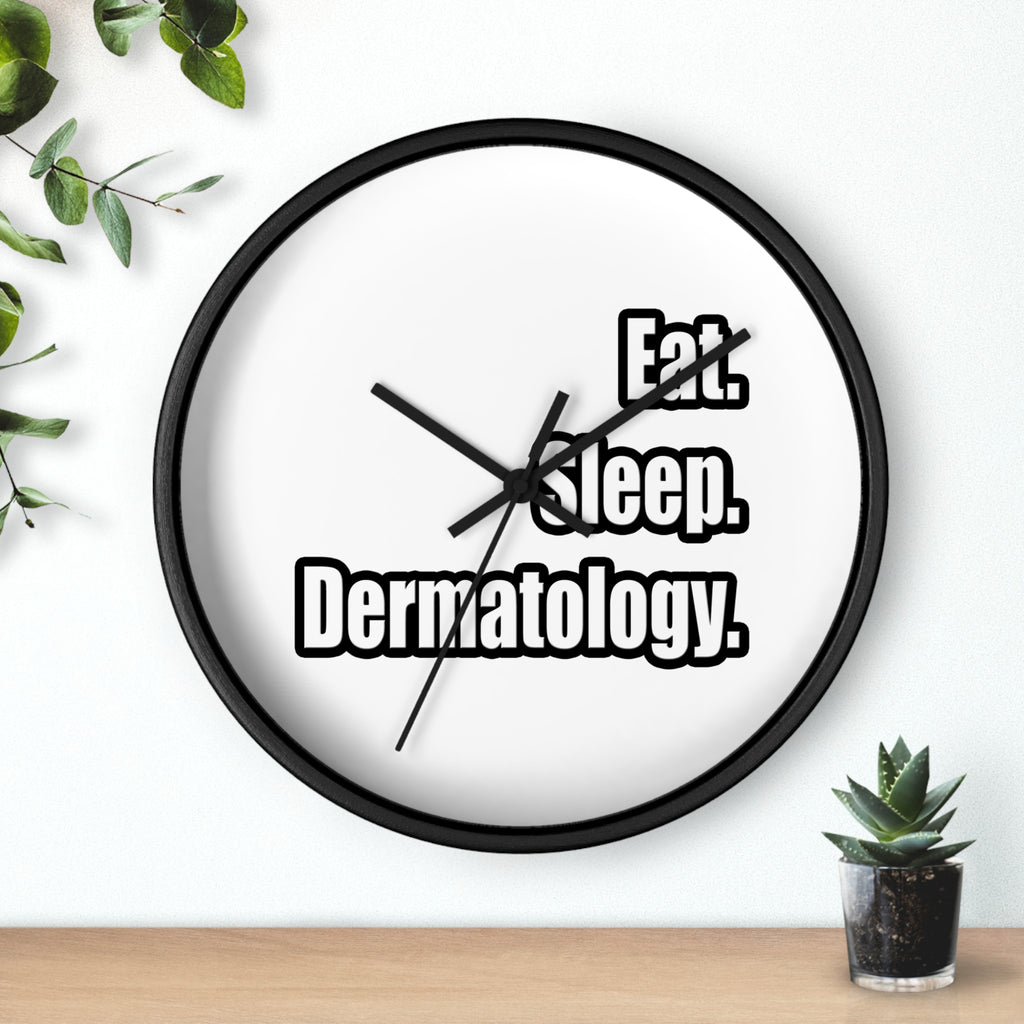 Eat. Sleep. Dermatology - Wall Clock
