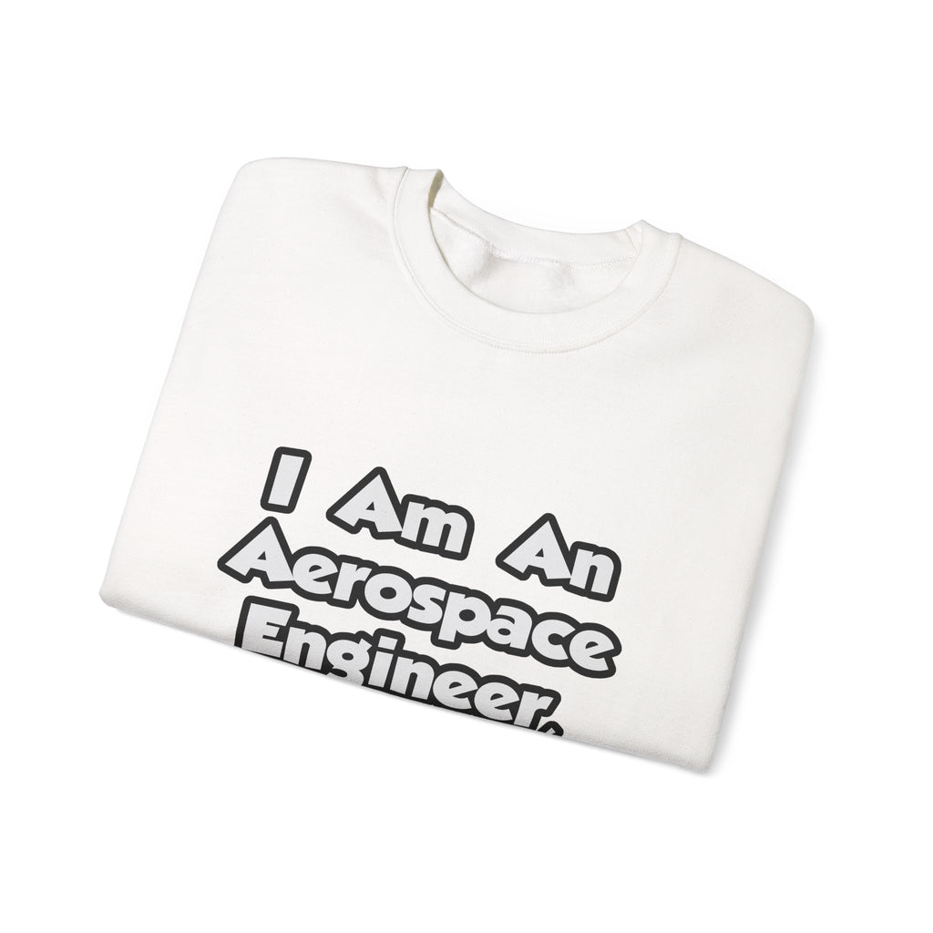 I Am An Aerospace Engineer, Therefore I Drink - Unisex Heavy Blend™ Crewneck Sweatshirt