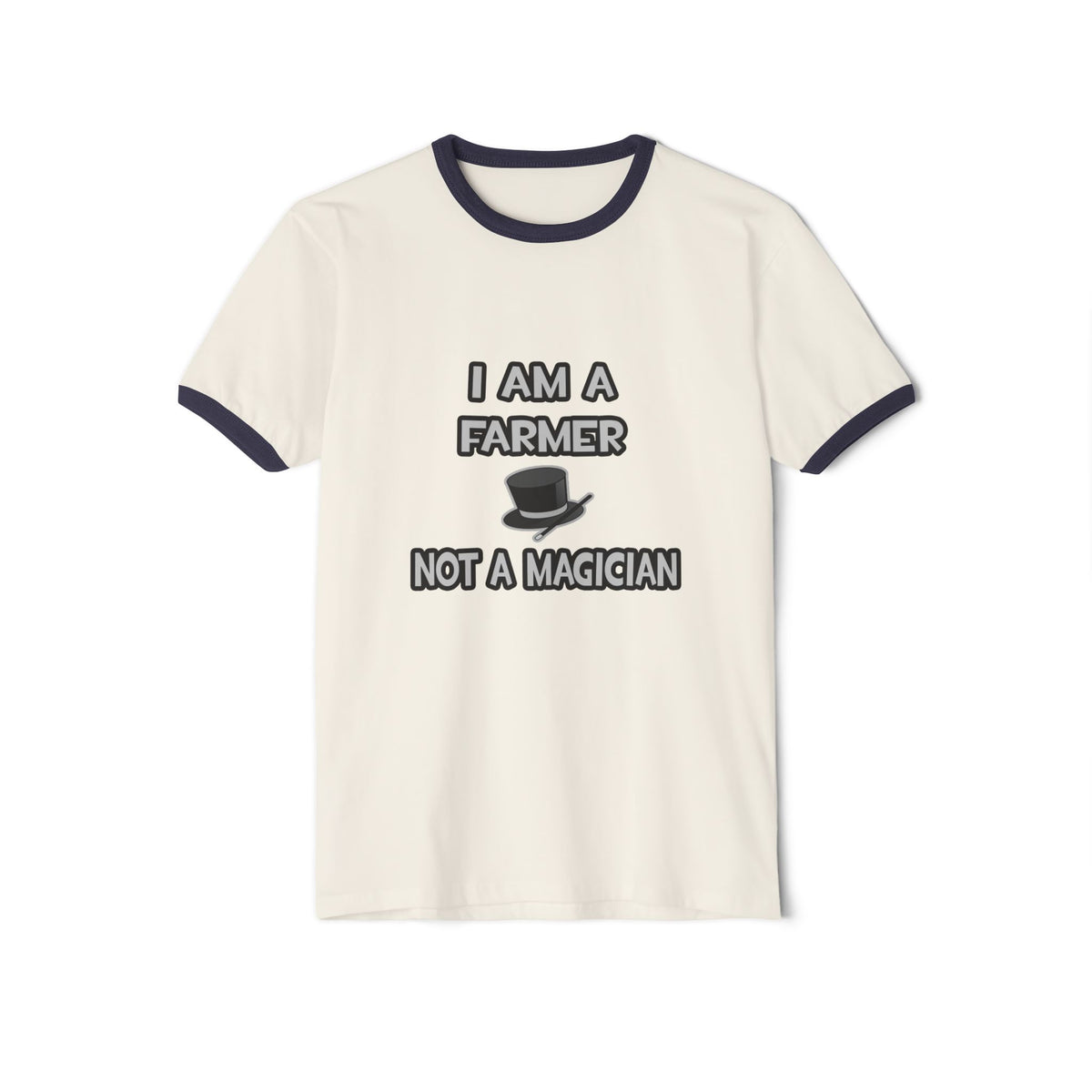 I Am A Farmer ... Not A Magician - Unisex Cotton Ringer T-Shirt