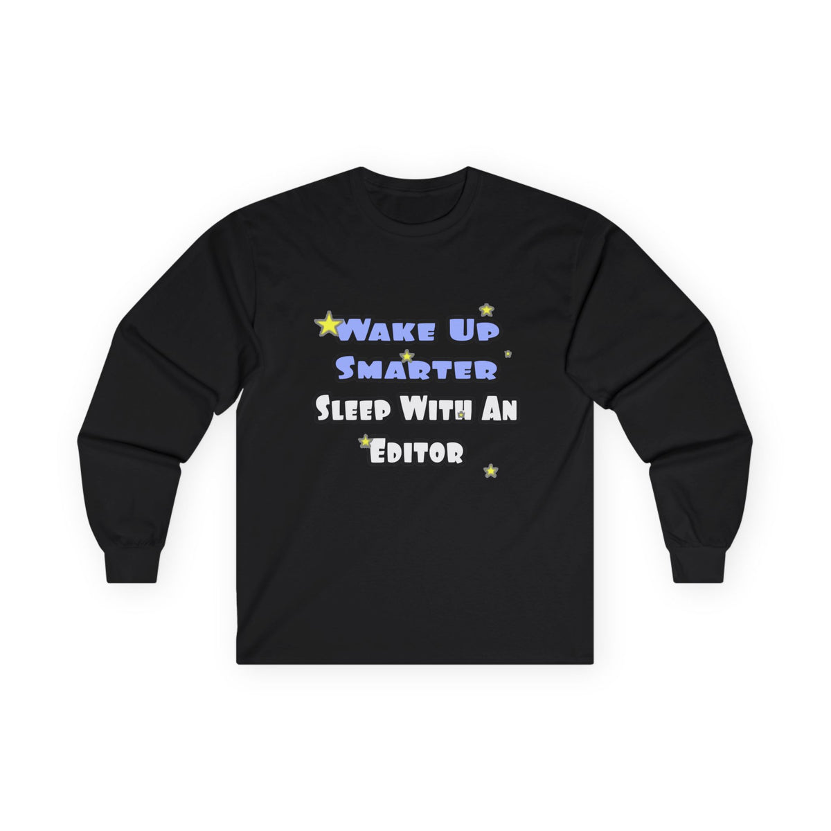 Wake Up Smarter...Sleep With an Editor - Unisex Ultra Cotton Long Sleeve Tee