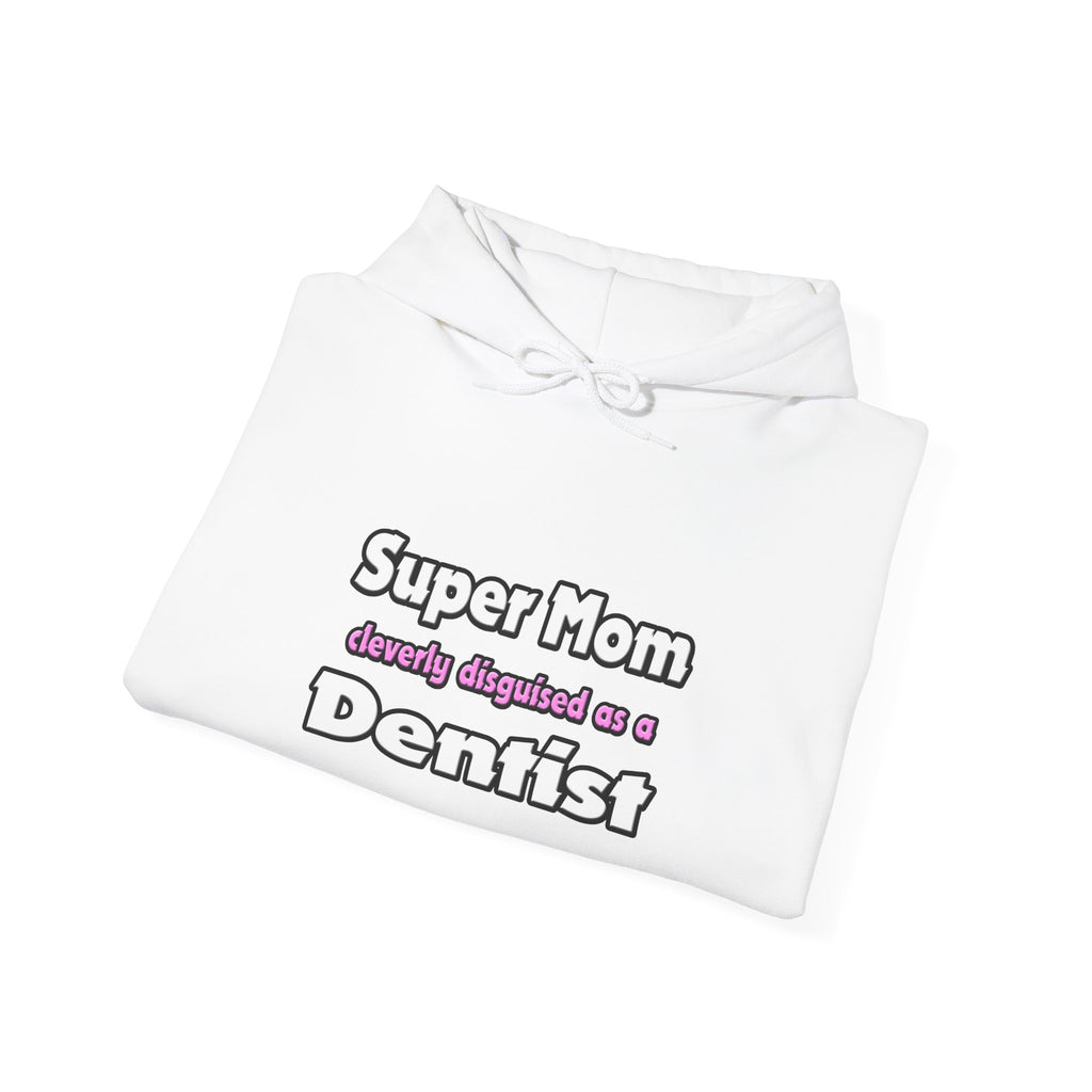 Super Mom ... Dentist - Unisex Heavy Blend™ Hooded Sweatshirt