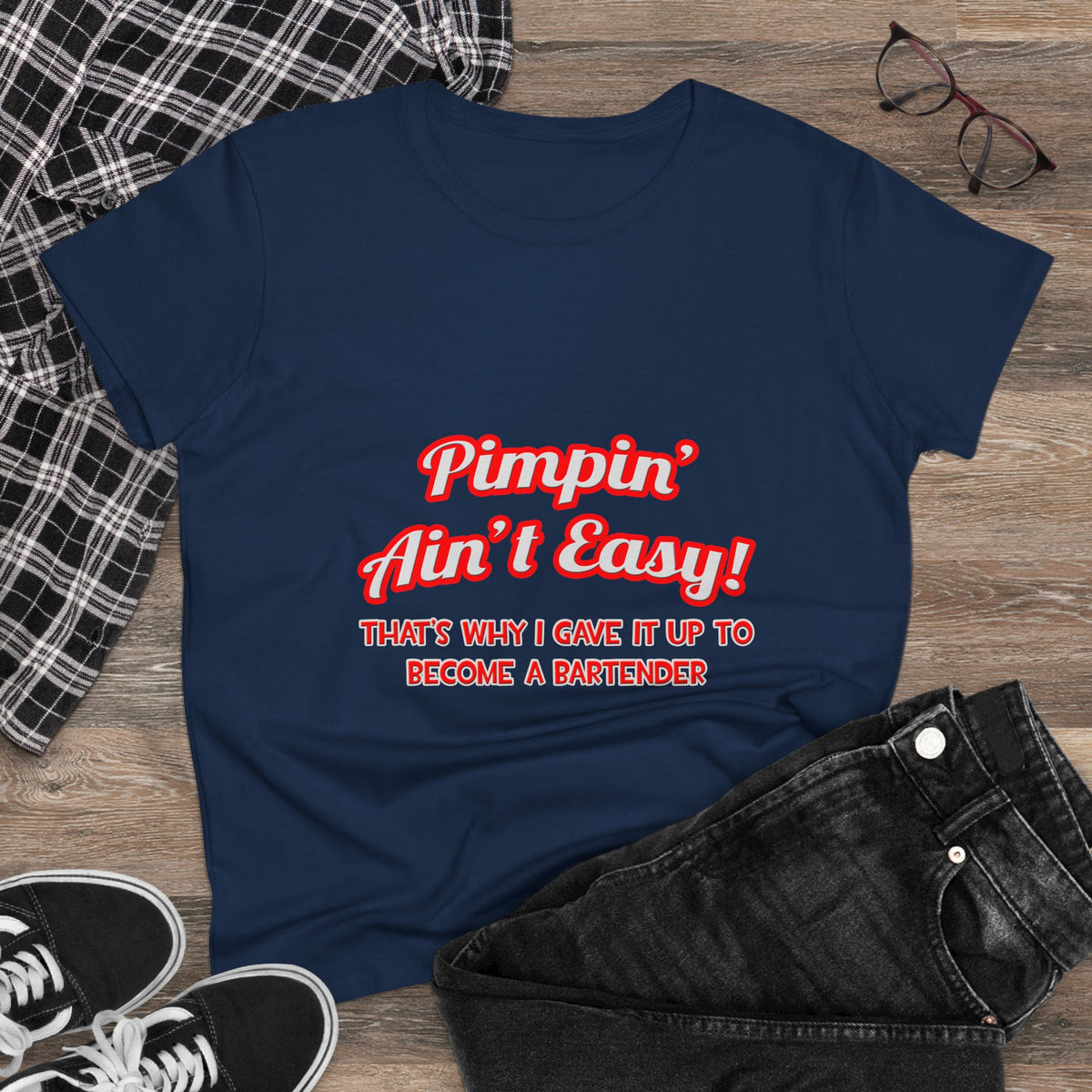 Pimpin' Ain't Easy ... Bartender - Women's Midweight Cotton Tee