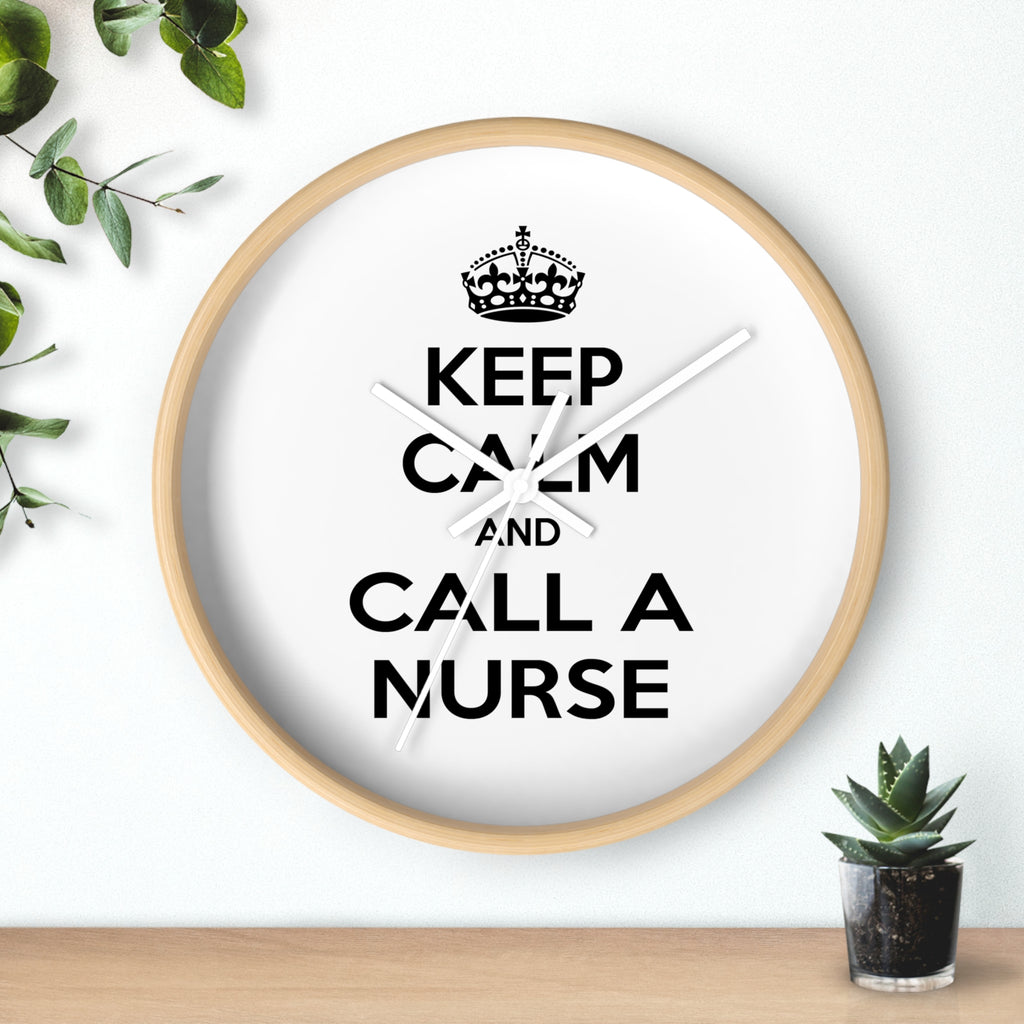 Keep Calm and Call a Nurse - Wall Clock