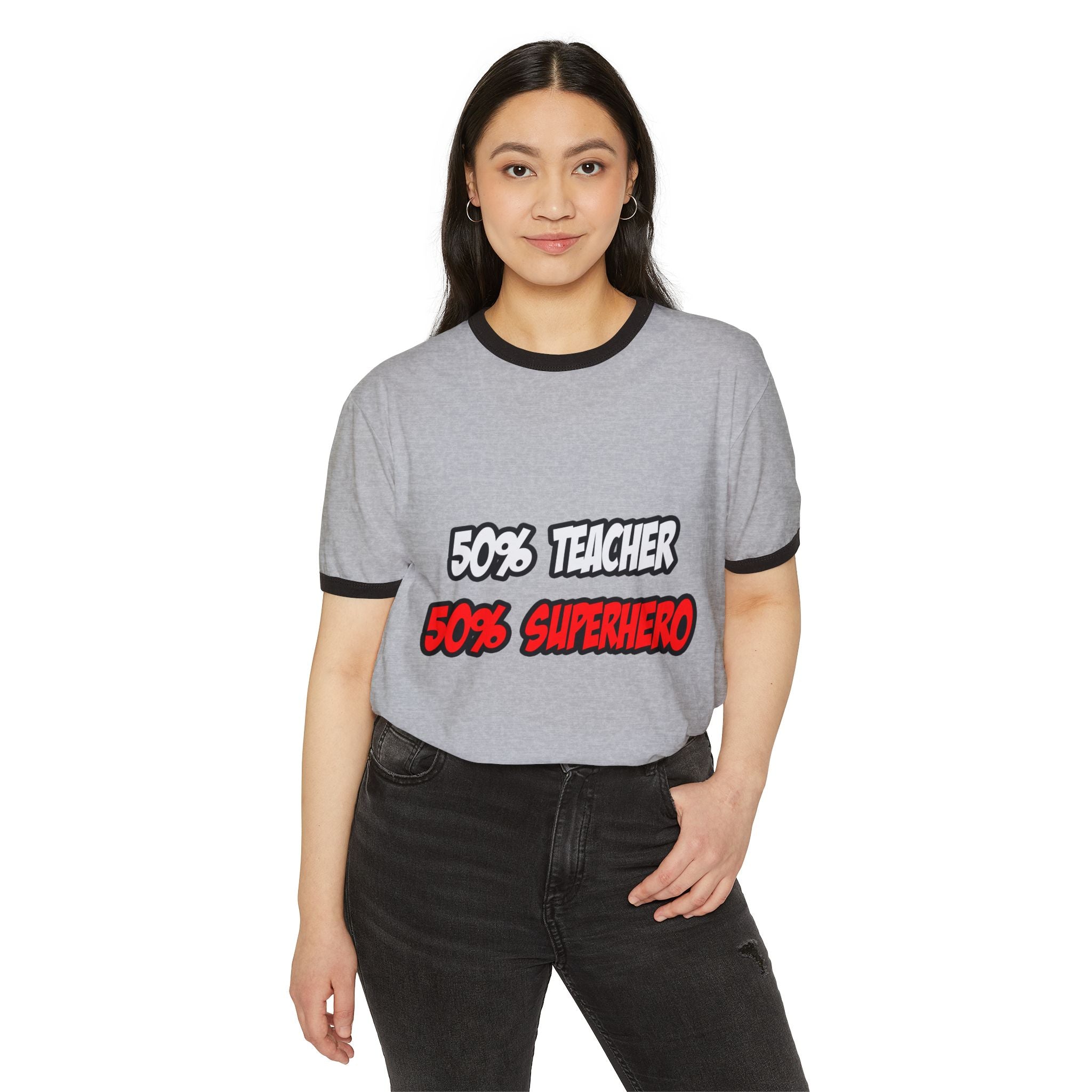 Half Teacher...Half Superhero - Unisex Cotton Ringer T-Shirt