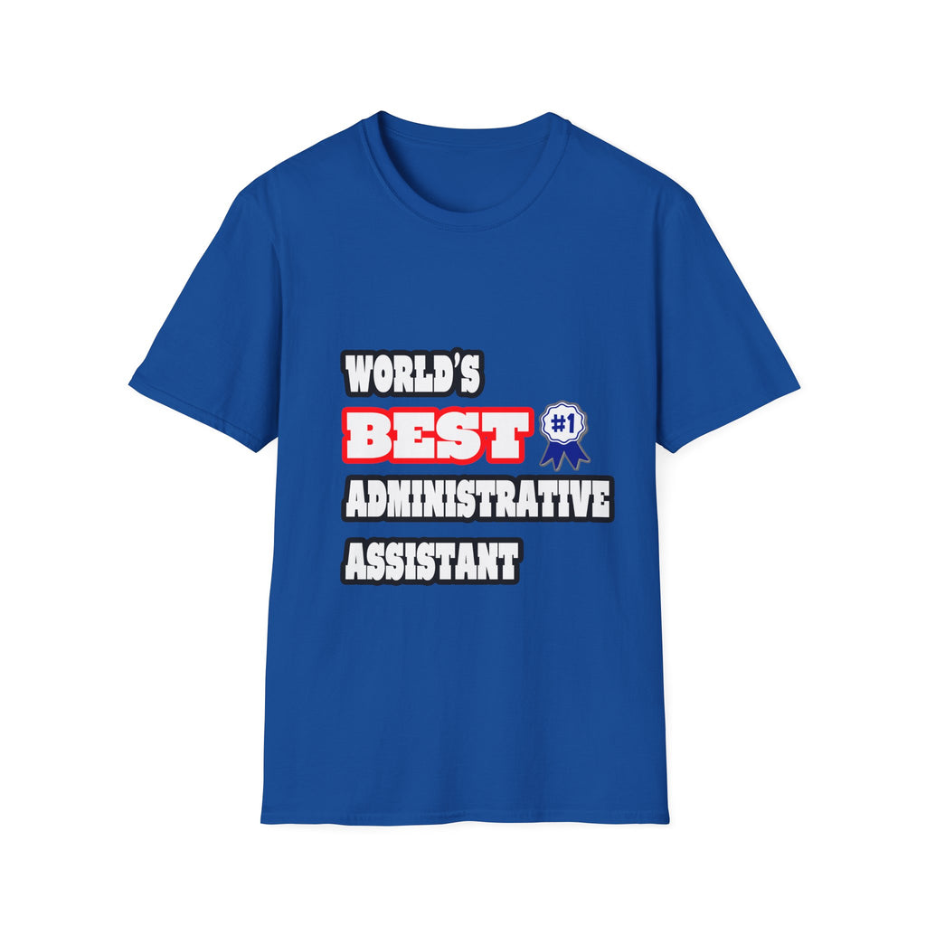 World's Best Administrative Assistant - Unisex Softstyle T-Shirt