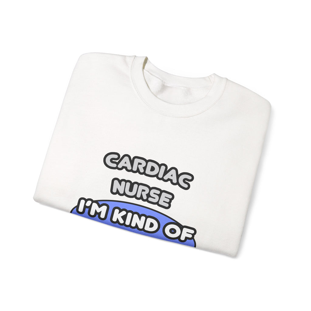 Cardiac Nurse ... I'm Kind of a Big Deal - Unisex Heavy Blend™ Crewneck Sweatshirt