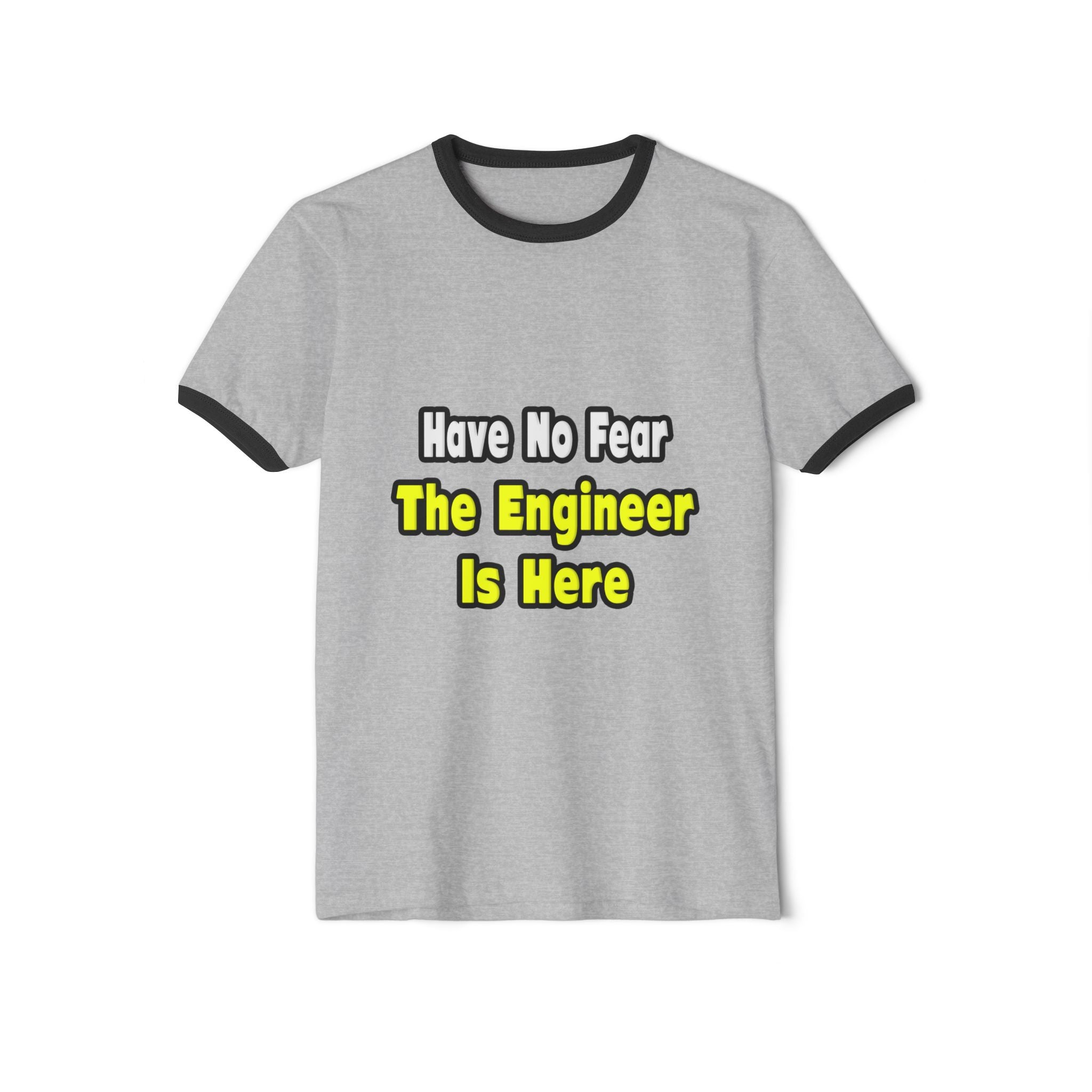 No Fear, The Engineer Is Here - Unisex Cotton Ringer T-Shirt