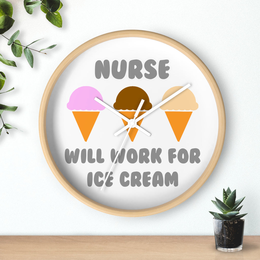 Nurse ... Will Work For Ice Cream - Wall Clock