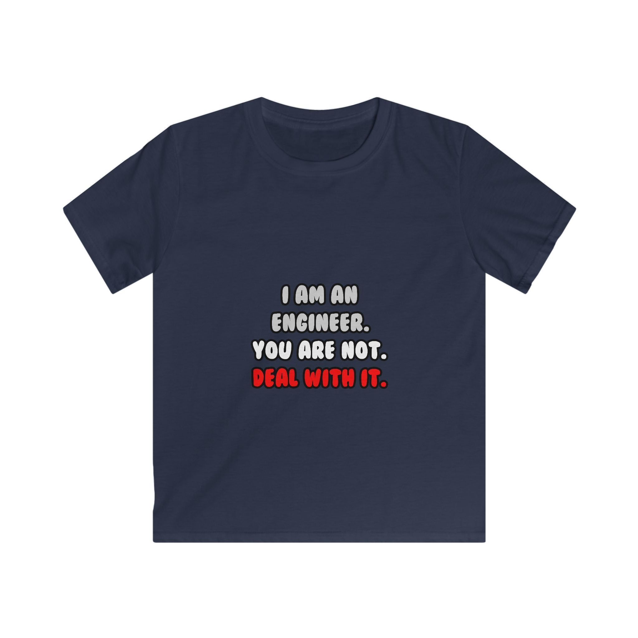 Deal With It ... Funny Engineer - Kids Softstyle Tee