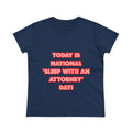 National 'Sleep With an Attorney' Day - Women's Midweight Cotton Tee