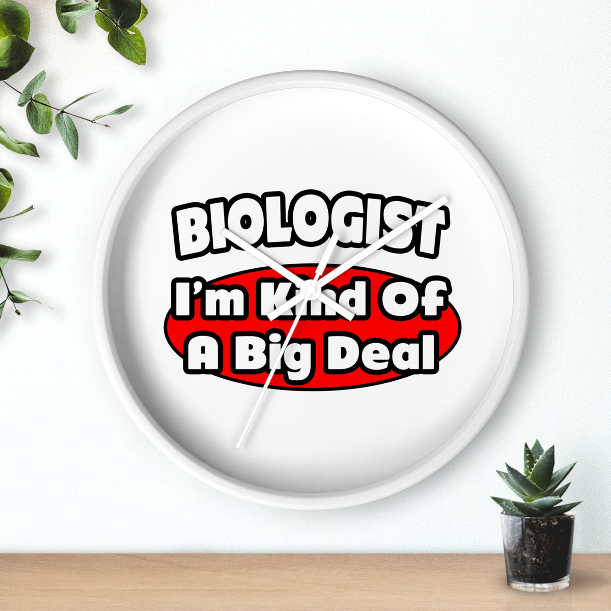 Biologist...Big Deal - Wall Clock