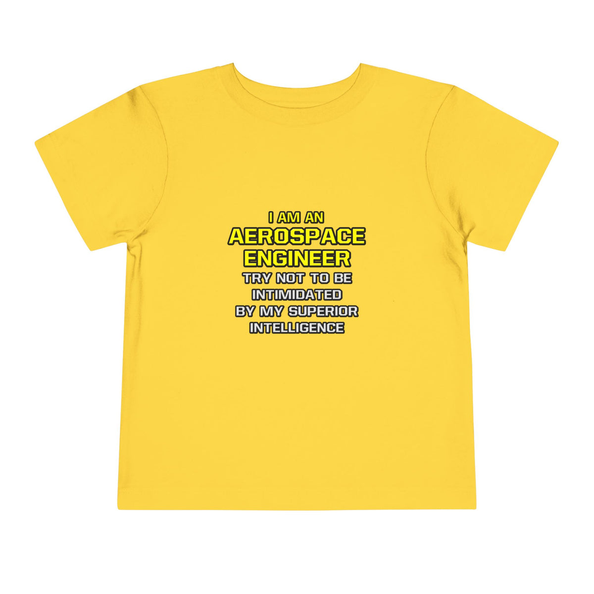 Aerospace Engineer...Superior Intelligence - Toddler Short Sleeve Tee
