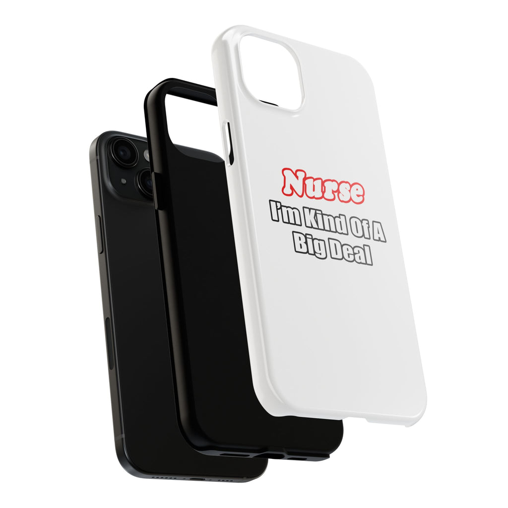 Nurse Big Deal - Tough Phone Cases
