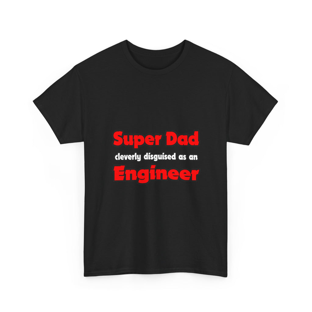 Super Dad ... Engineer - Unisex Heavy Cotton Tee