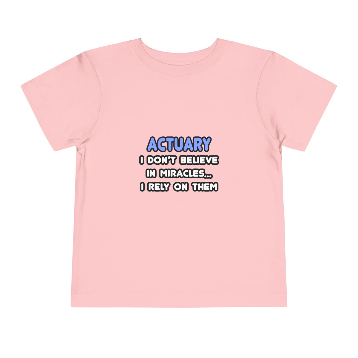 Miracles and Actuaries - Toddler Short Sleeve Tee