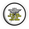 Funny Clinical Nurse Specialist T Shirts and Gifts - Wall Clock