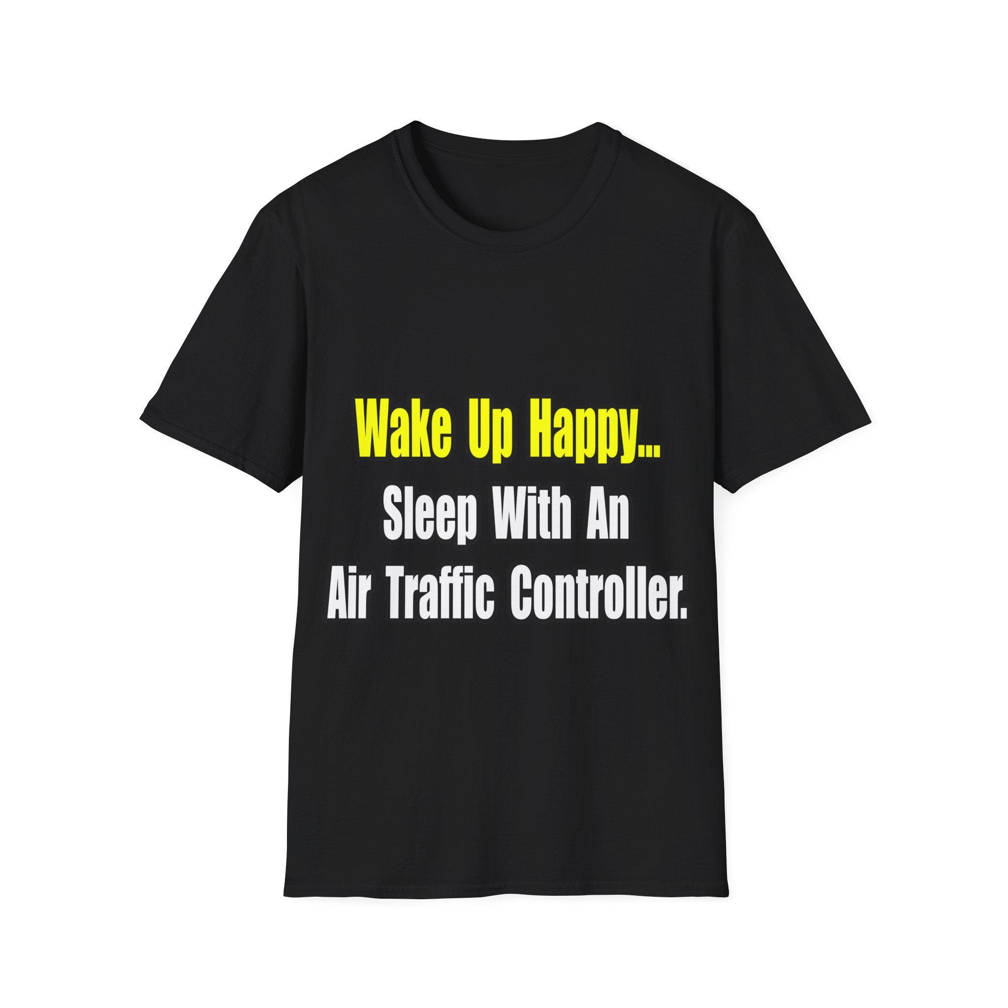 Sleep With An Air Traffic Controller - Unisex Softstyle T-Shirt