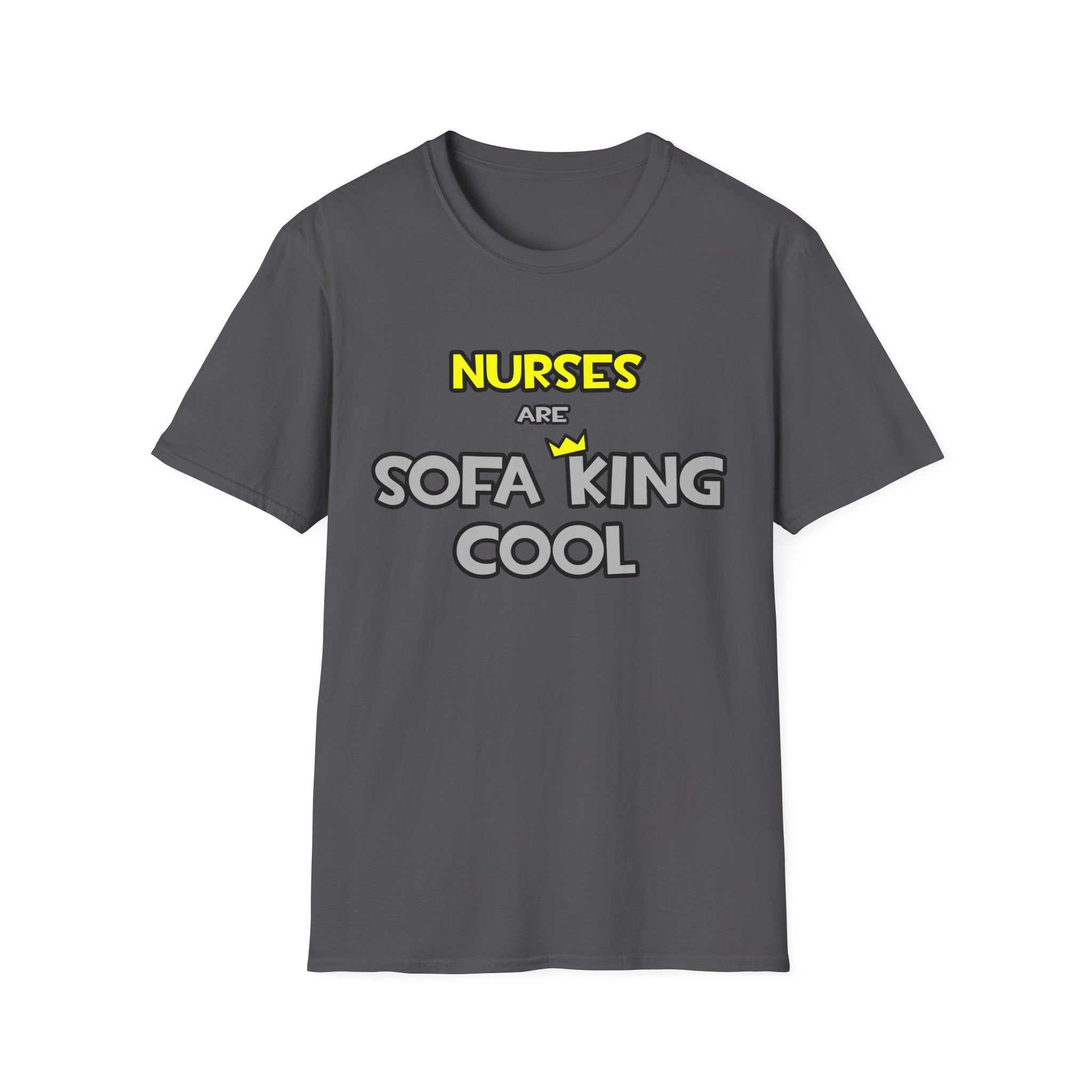 Nurses Are Sofa King Cool - Unisex Softstyle T-Shirt