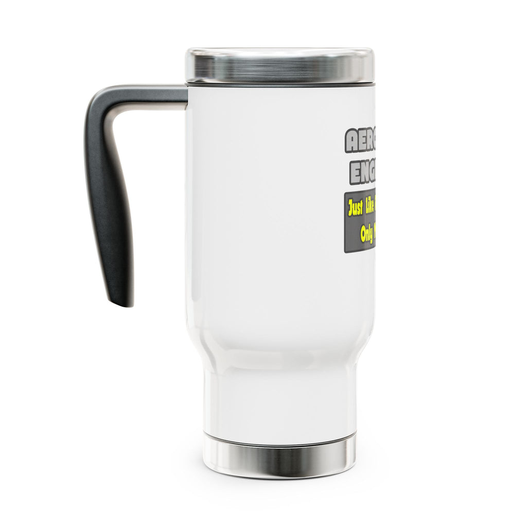 Aerospace Engineers...Smarter - Stainless Steel Travel Mug with Handle, 14oz