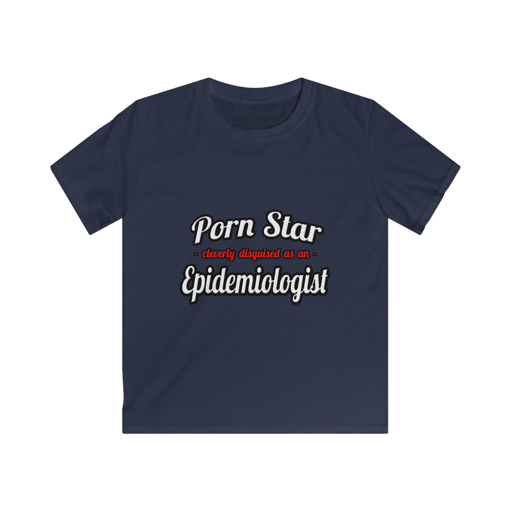 Porn Star...Epidemiologist - Kids Softstyle Tee