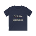 Porn Star...Epidemiologist - Kids Softstyle Tee
