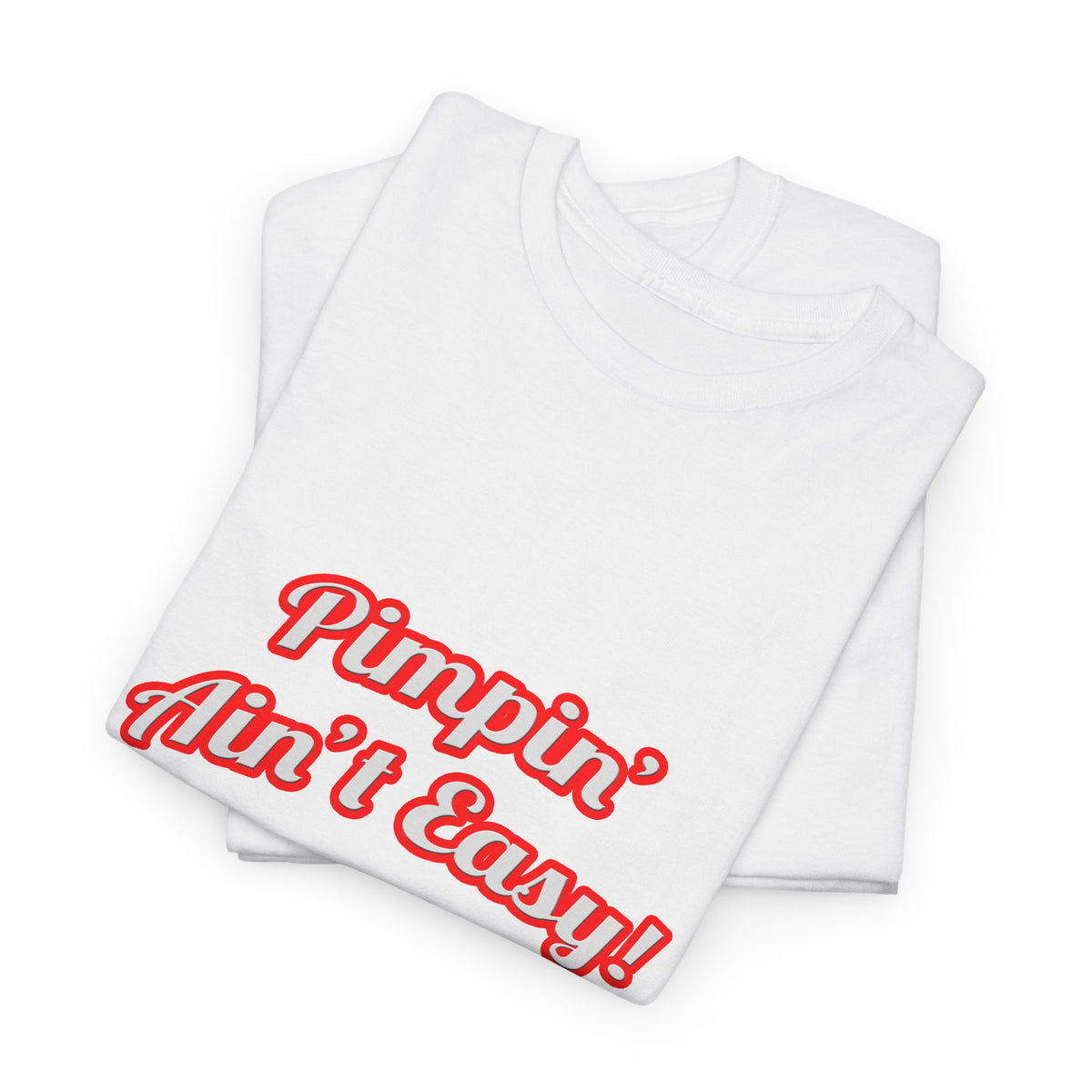 Pimpin' Ain't Easy .. Doctor - Unisex Heavy Cotton Tee