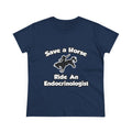 Save a Horse, Ride an Endocrinologist - Women's Midweight Cotton Tee