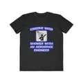 Conserve Water .. Shower With Aerospace Engineer - Men's Lightweight Fashion Tee