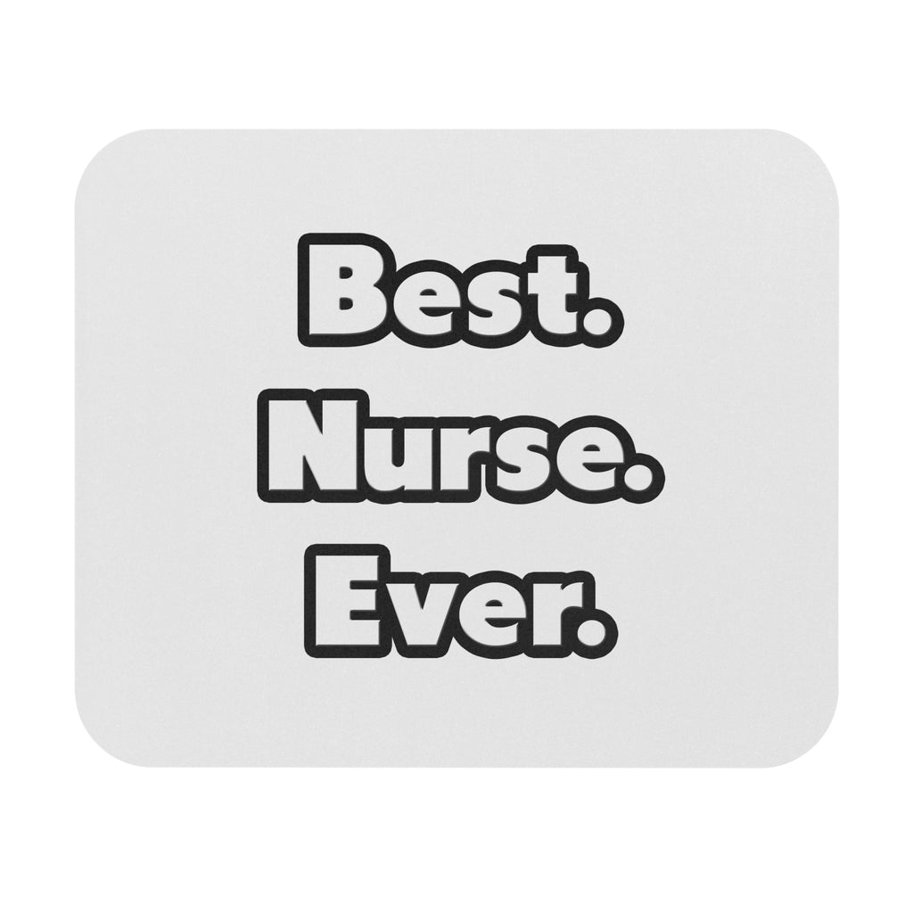 Best. Nurse. Ever - Mouse Pad (Rectangle)