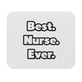 Best. Nurse. Ever - Mouse Pad (Rectangle)