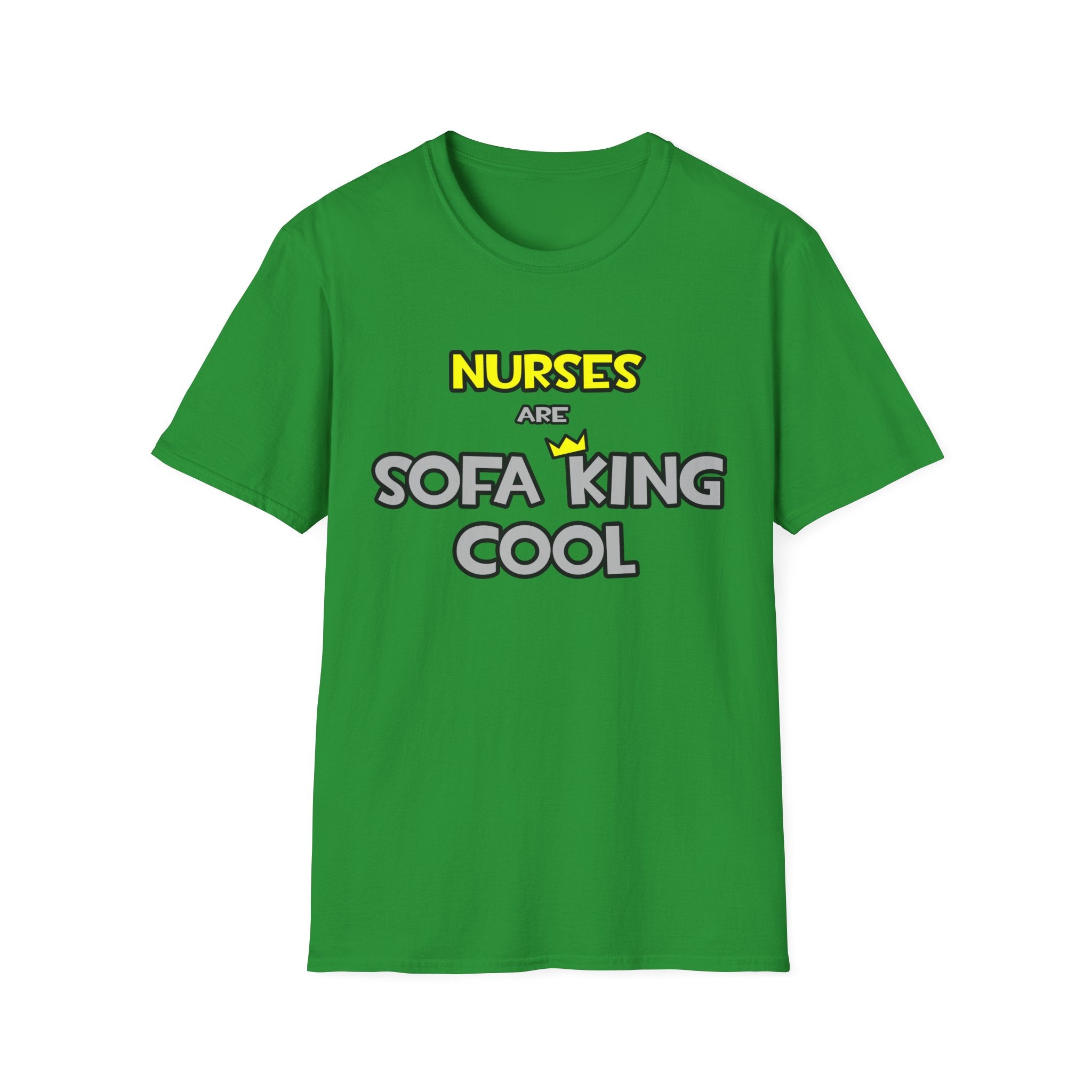 Nurses Are Sofa King Cool - Unisex Softstyle T-Shirt