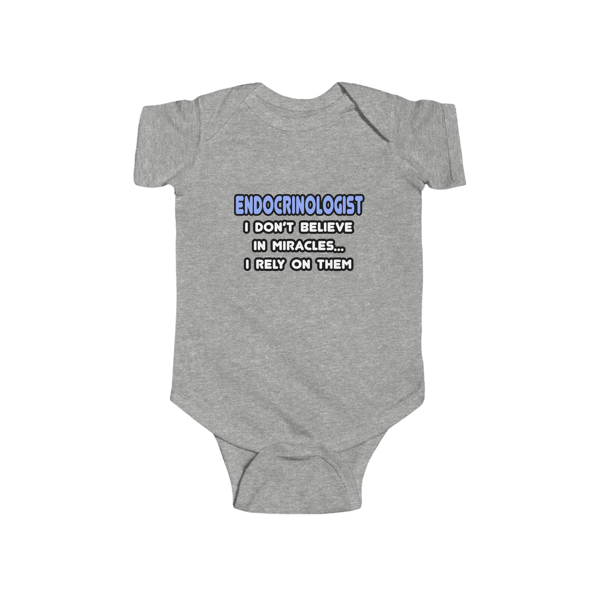 Miracles and Endocrinologists - Infant Fine Jersey Bodysuit