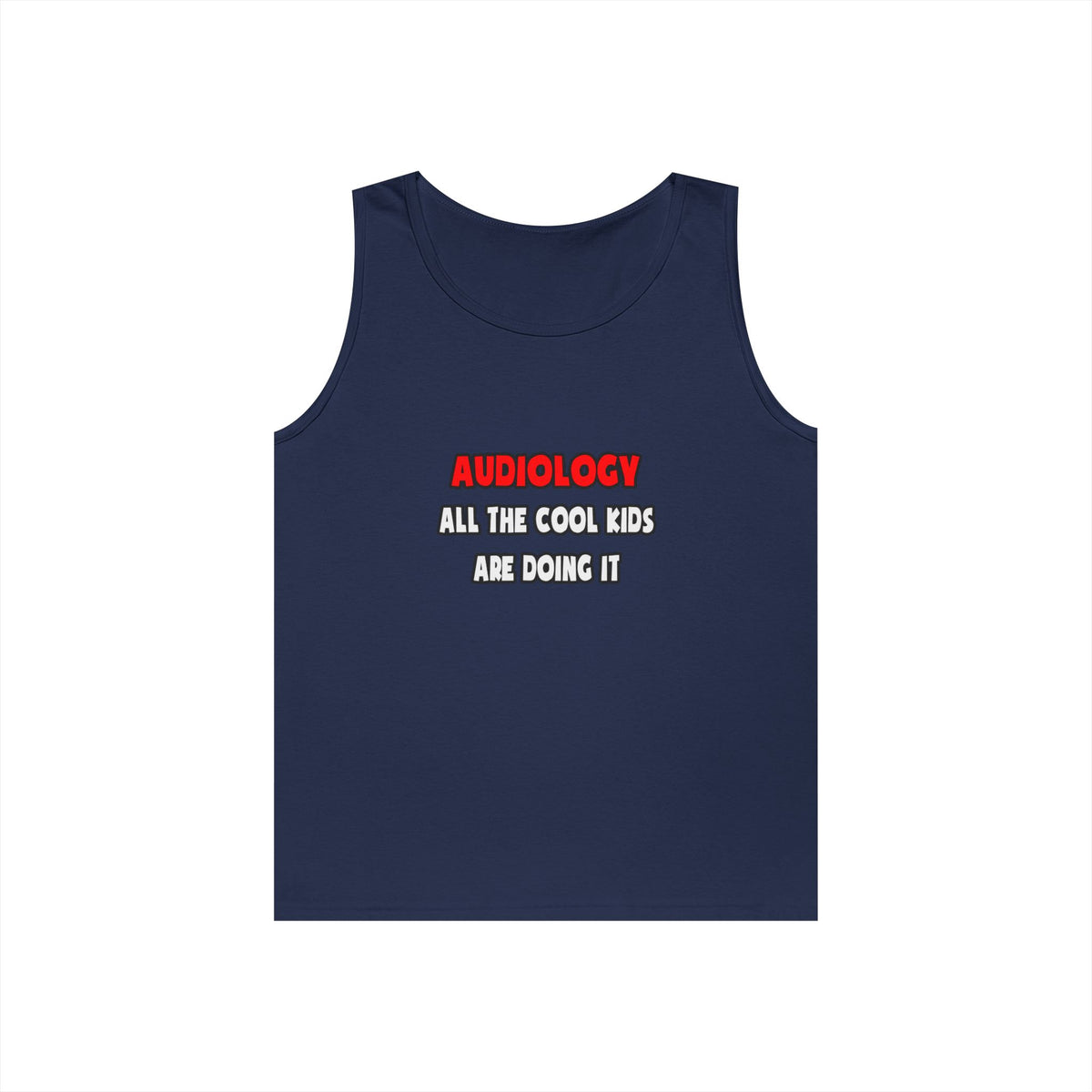 Funny Audiologist Shirts and Gifts - Unisex Heavy Cotton Tank Top