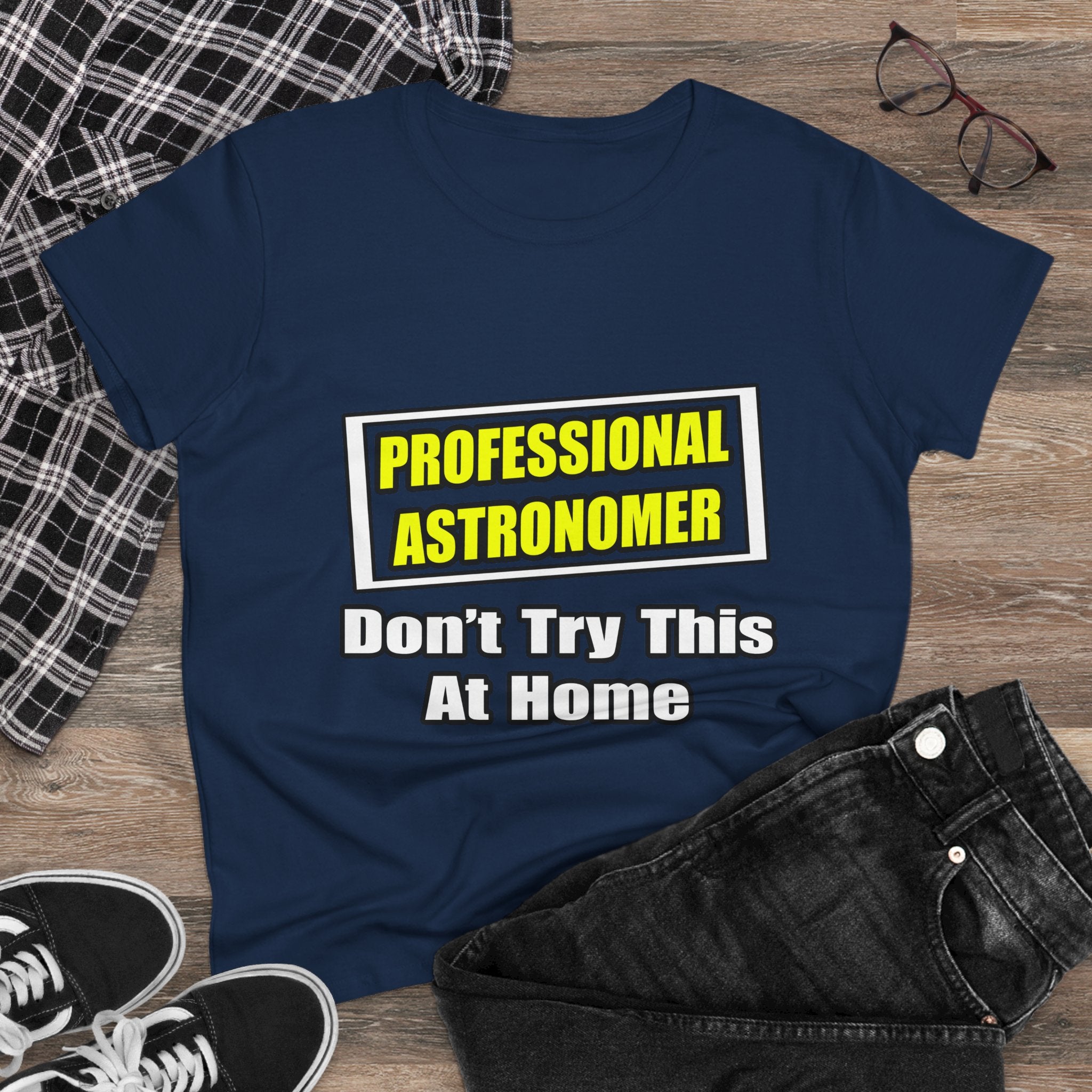 Professional Astronomer...Joke - Women's Midweight Cotton Tee