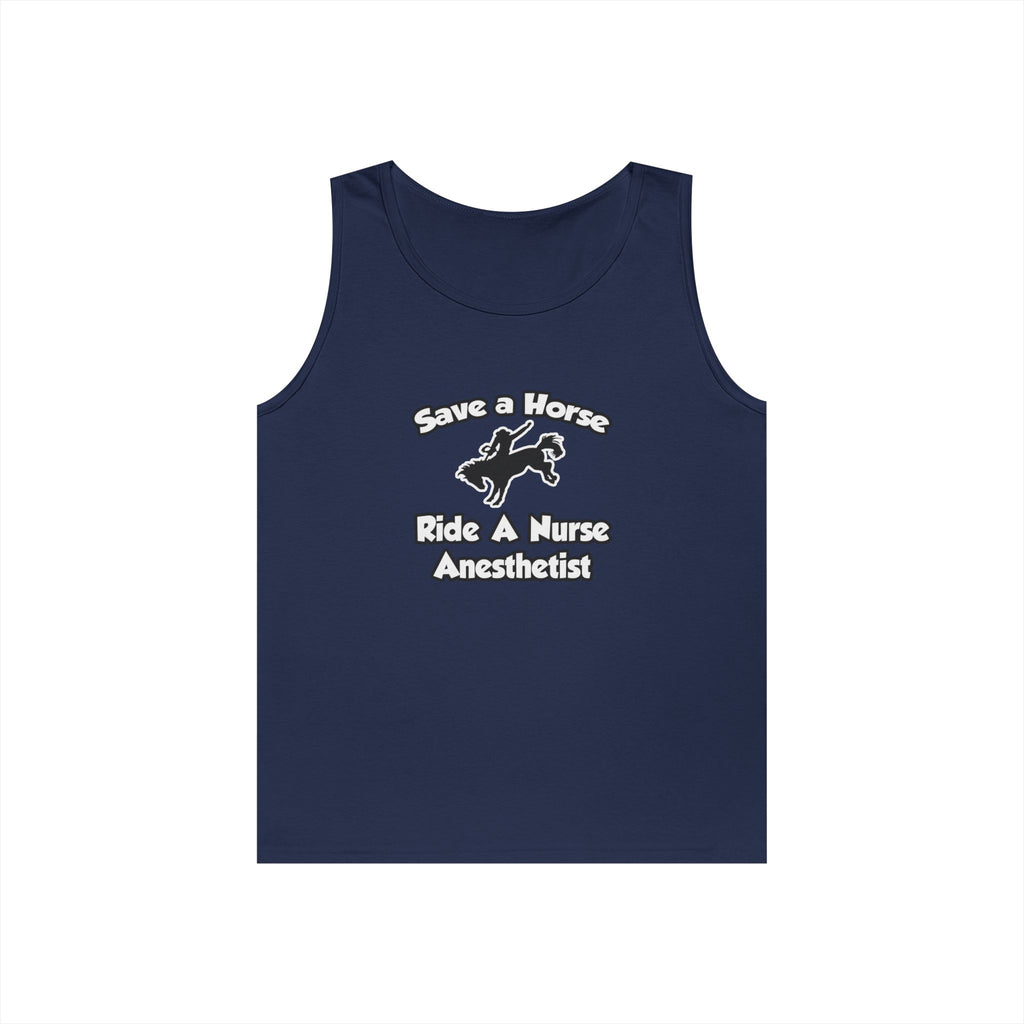 Save a Horse, Ride a Nurse Anesthetist - Unisex Heavy Cotton Tank Top