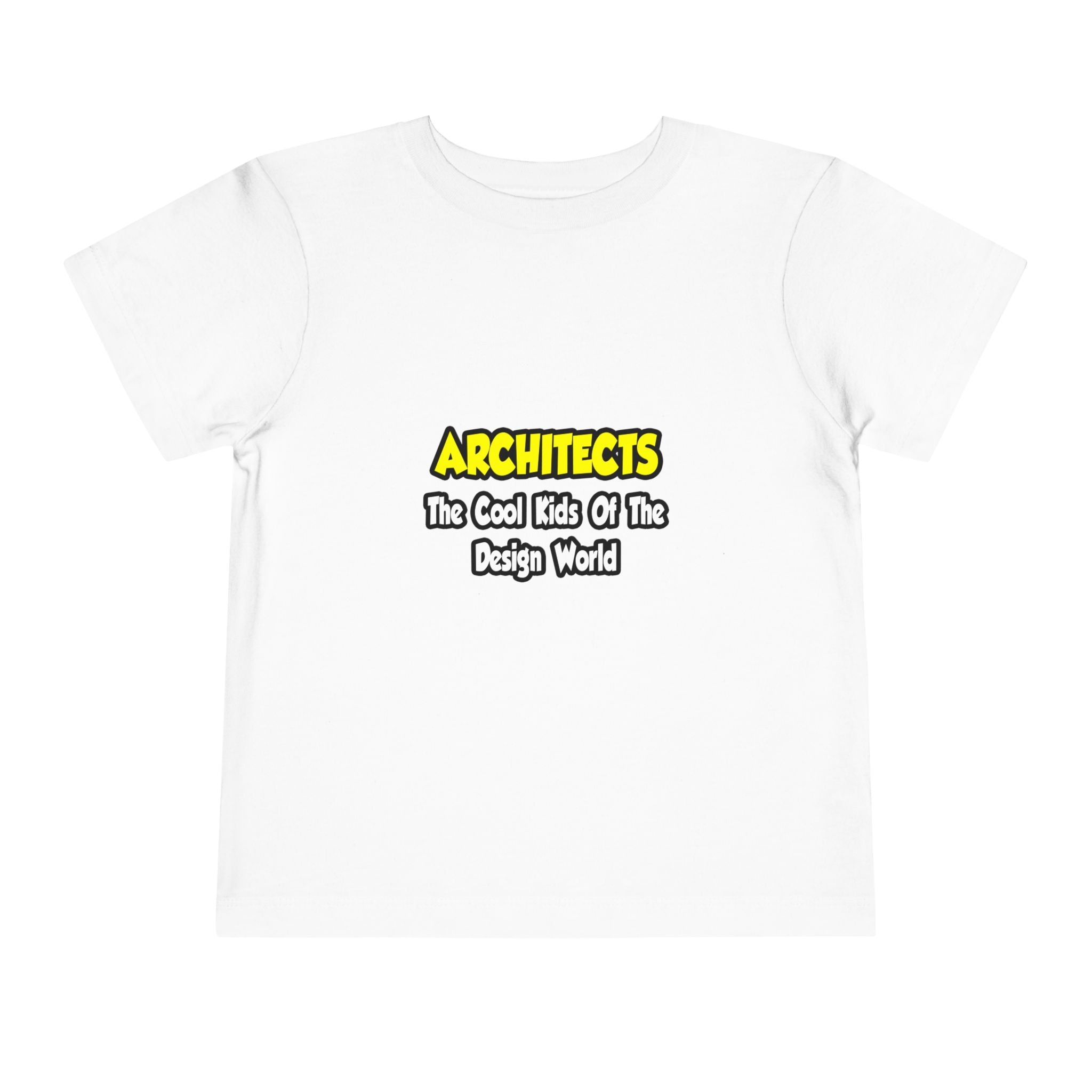 Architects...Cool Kids of Design World - Toddler Short Sleeve Tee