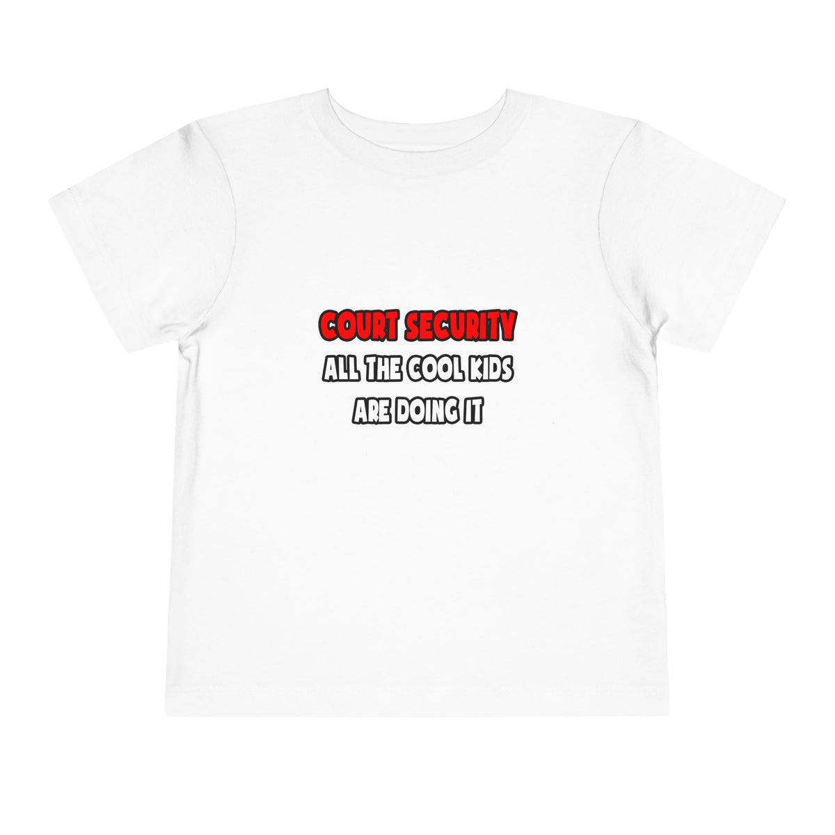 Funny Bailiff Shirts and Gifts - Toddler Short Sleeve Tee