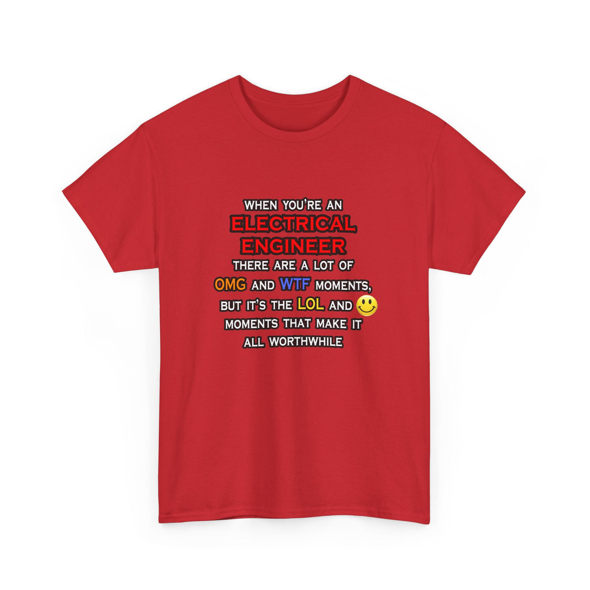 Funny Electrical Engineer ... OMG WTF LOL - Unisex Heavy Cotton Tee
