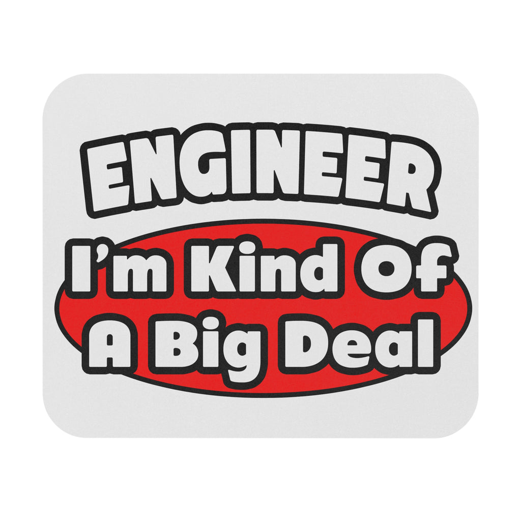 Engineer...Big Deal - Mouse Pad (Rectangle)