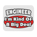 Engineer...Big Deal - Mouse Pad (Rectangle)