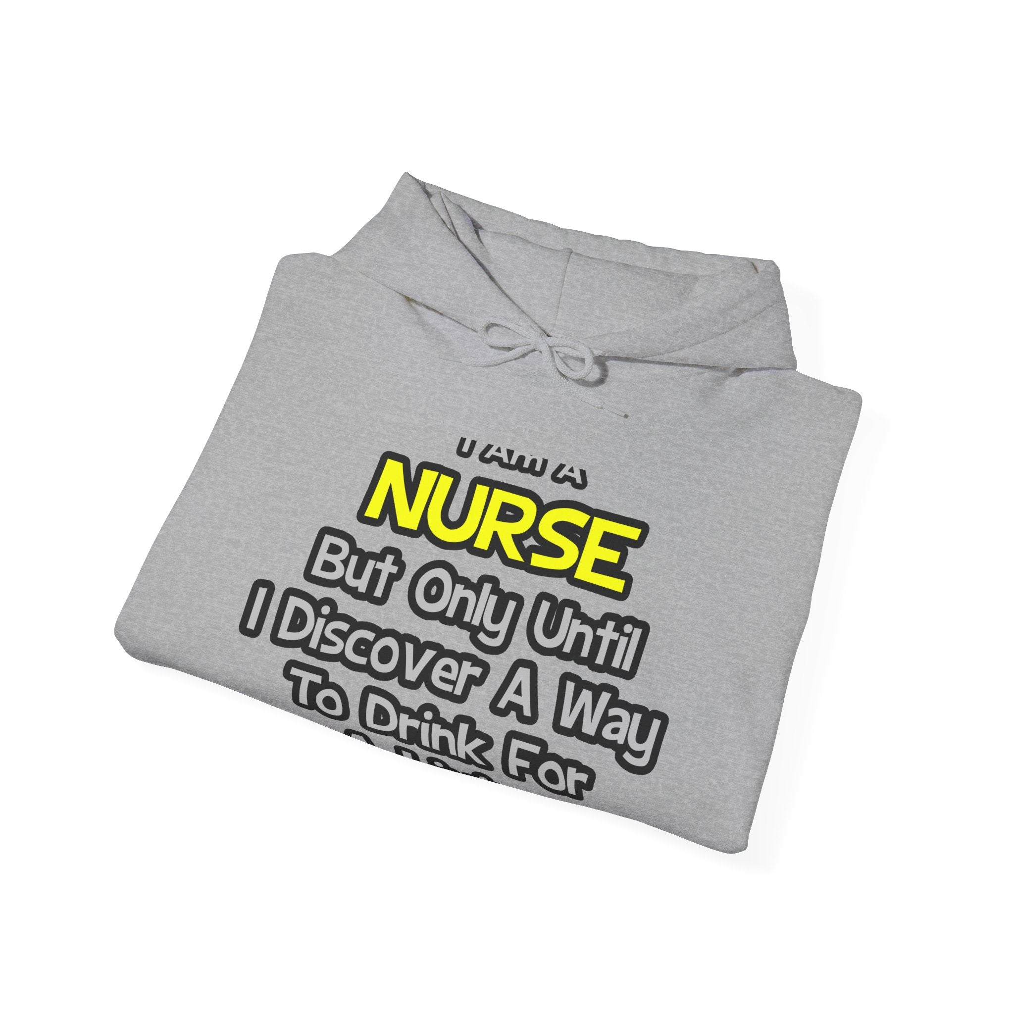 Nurse Joke .. Drink for a Living - Unisex Heavy Blend™ Hooded Sweatshirt