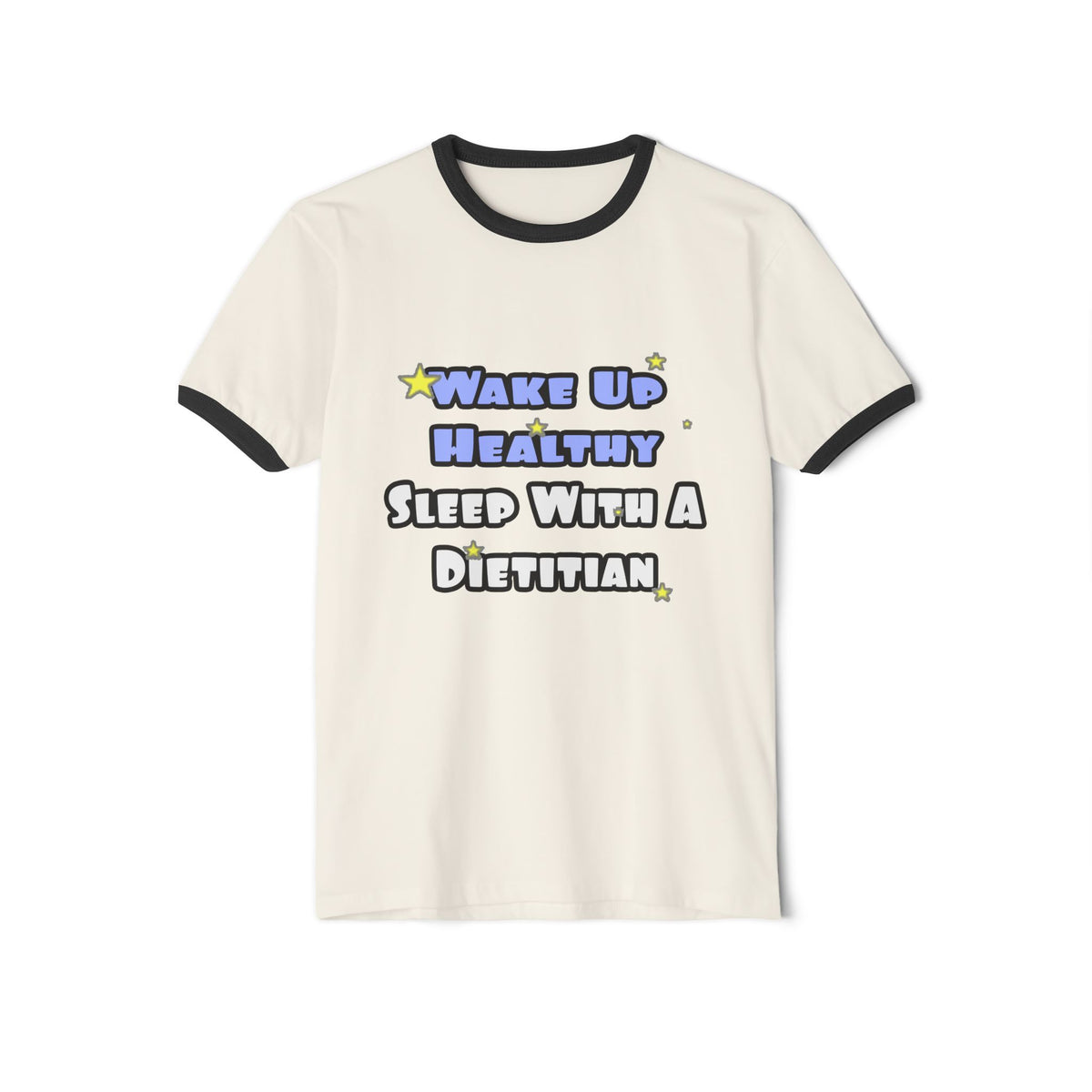 Wake Up Healthy...Sleep With a Dietitian - Unisex Cotton Ringer T-Shirt